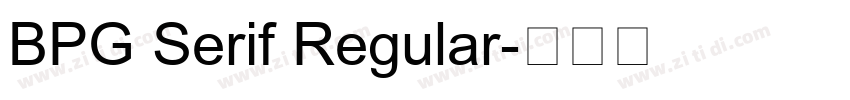 BPG Serif Regular字体转换 BPG Serif Regular字体转换